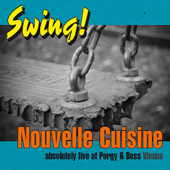 Nouvelle Cuisine - Swing! (2013)